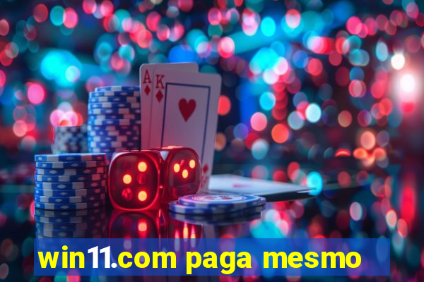 win11.com paga mesmo